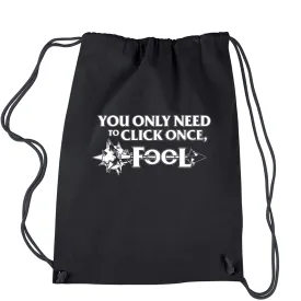 Only Click Once Fool League Champion Mord Quote Drawstring Backpack